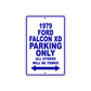 1979 Ford F alcon XD Car Parking Only All Others Will Be Towed Metal Sign Plate