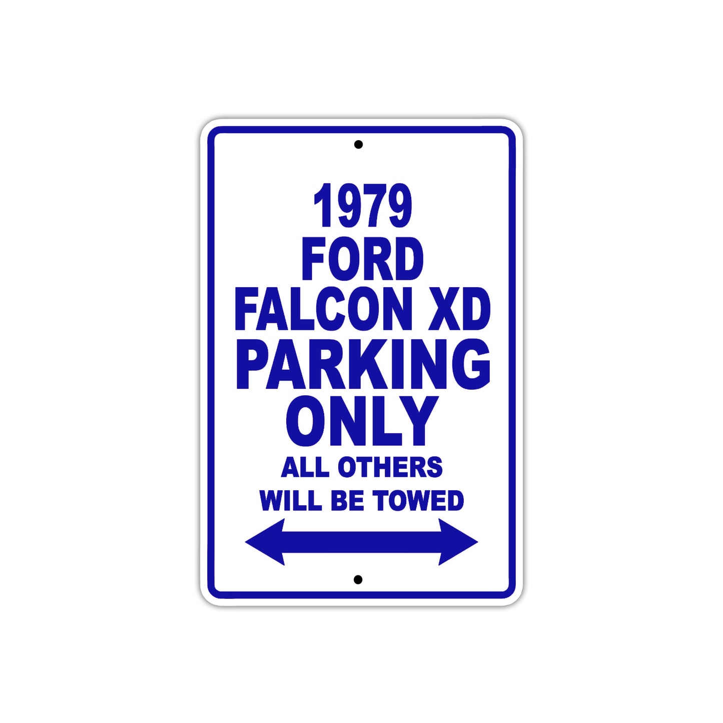 1979 Ford F alcon XD Car Parking Only All Others Will Be Towed Metal Sign Plate