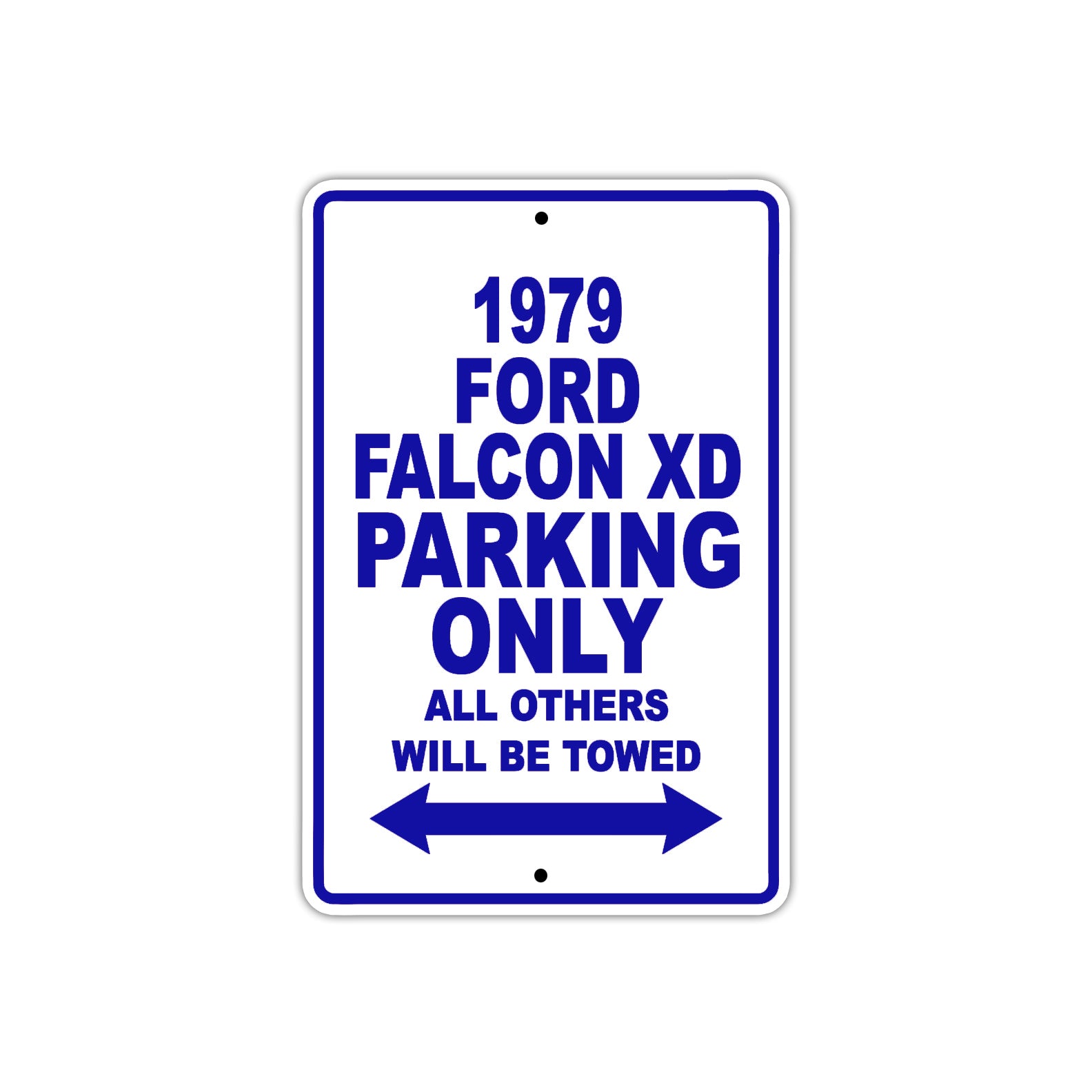 1979 Ford F alcon XD Car Parking Only All Others Will Be Towed Metal Sign Plate