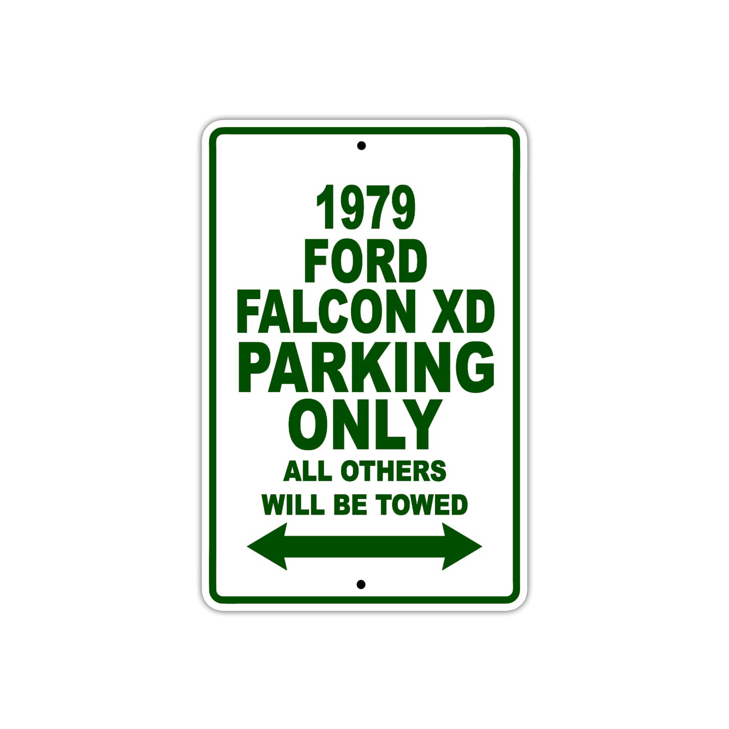 1979 Ford F alcon XD Car Parking Only All Others Will Be Towed Sign Plate