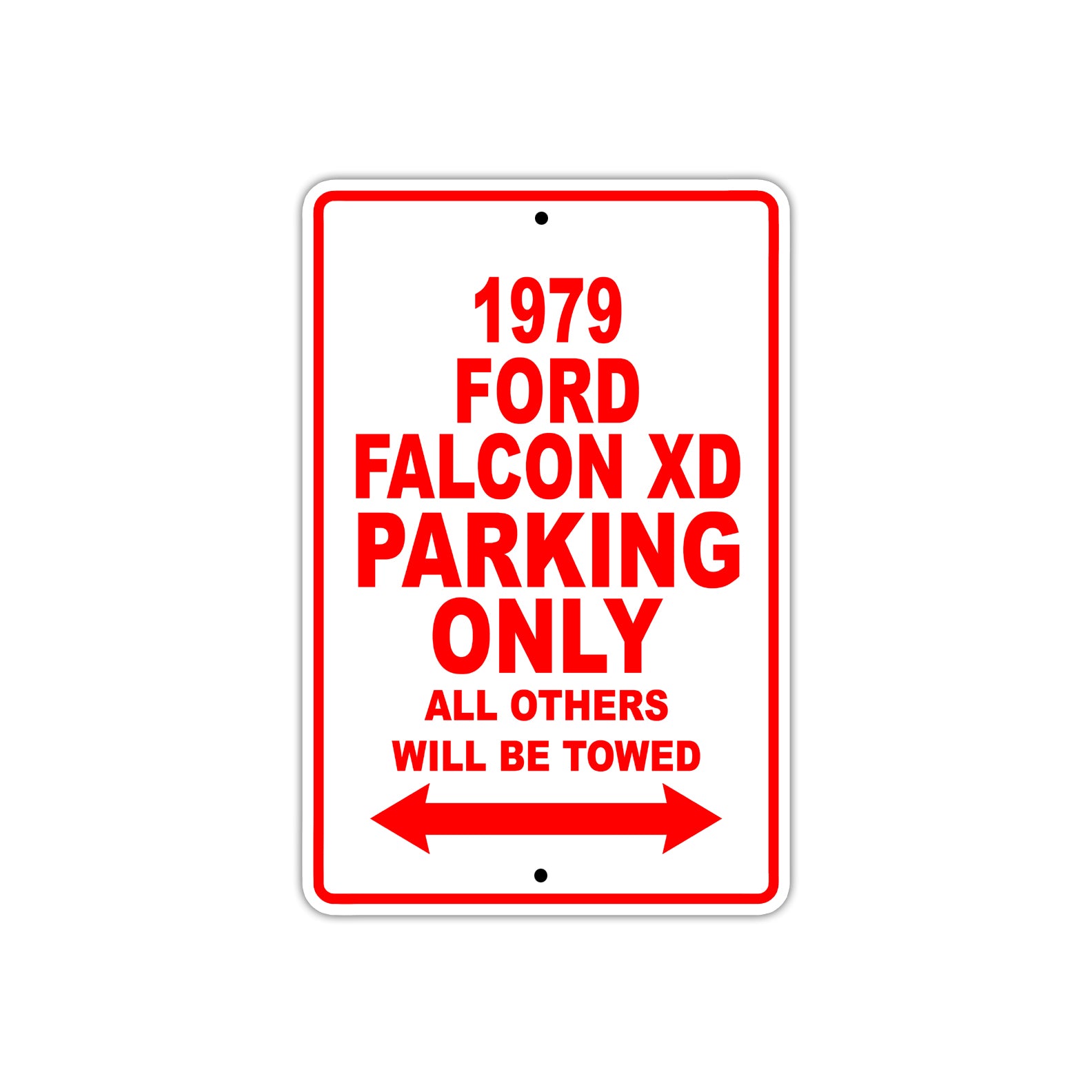1979 Ford Falcon XD Car Parking Only All Others Will Be Towed Sign