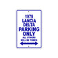 1979 Lancia Delta Car Parking Only All Others Will Be Towed Metal Sign Plate