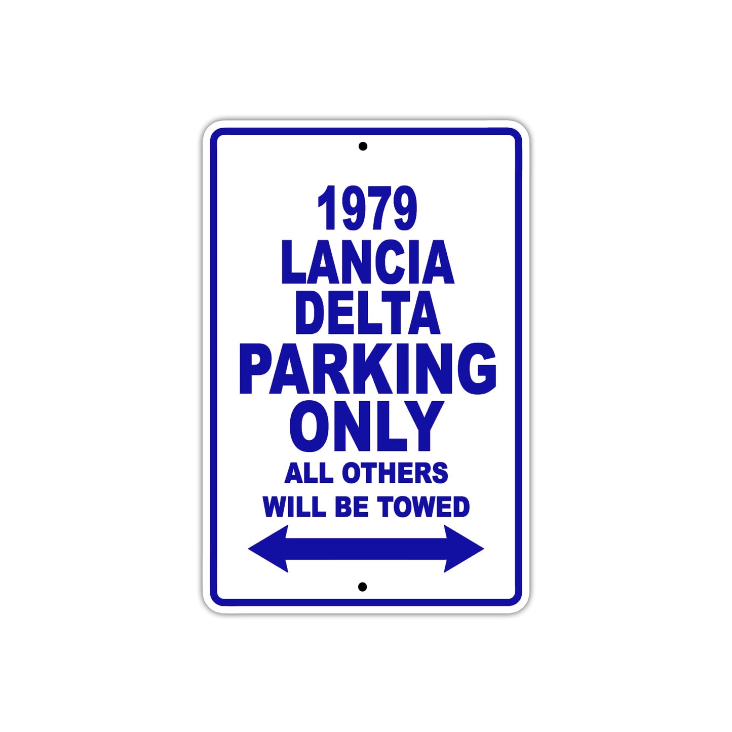 1979 Lancia Delta Car Parking Only All Others Will Be Towed Metal Sign Plate