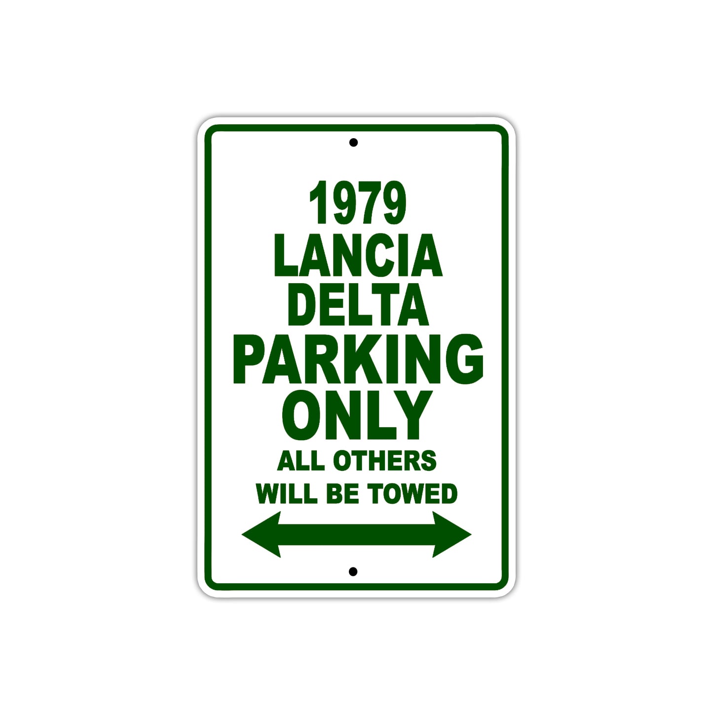 1979 Lancia Delta Car Parking Only All Others Will Be Towed Sign Plate