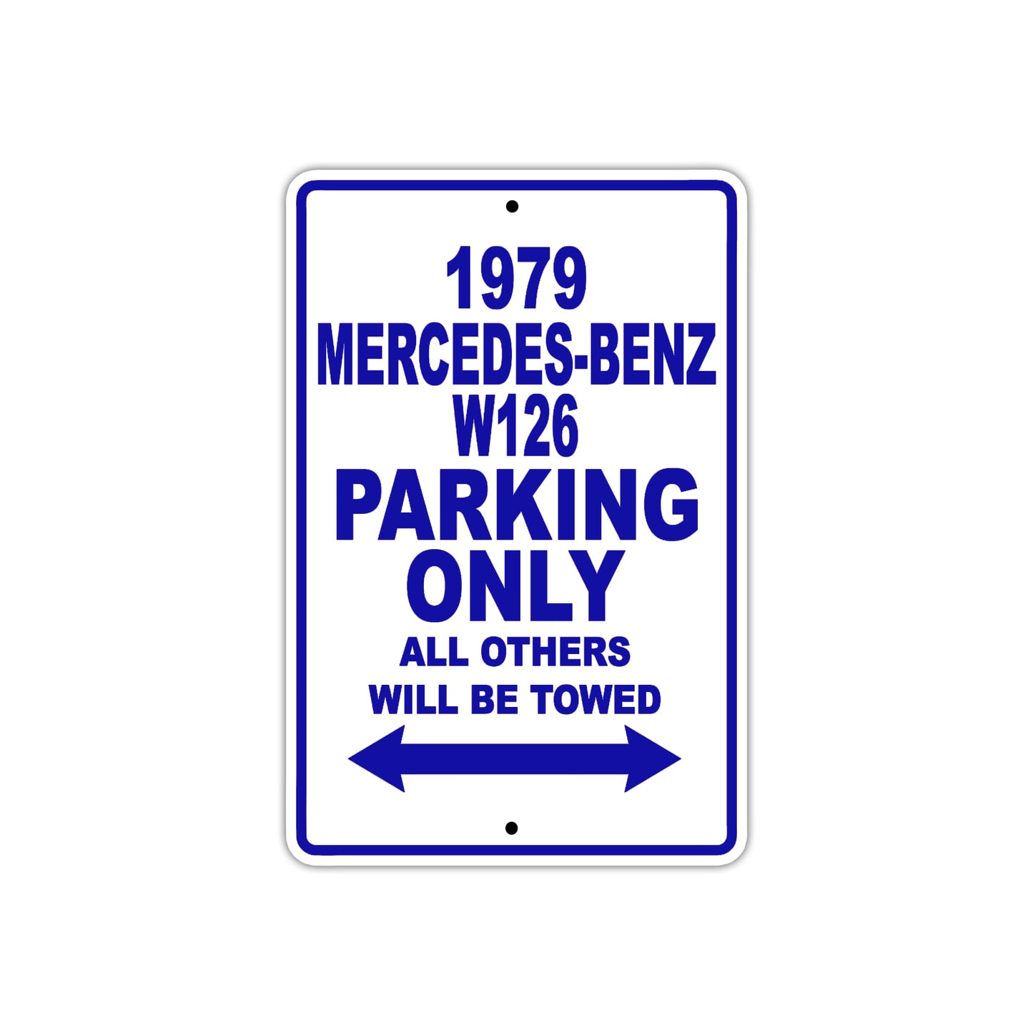 1979 Mercedes-Benz W126 Car Parking Only All Others Will Be Towed Metal Sign Plate