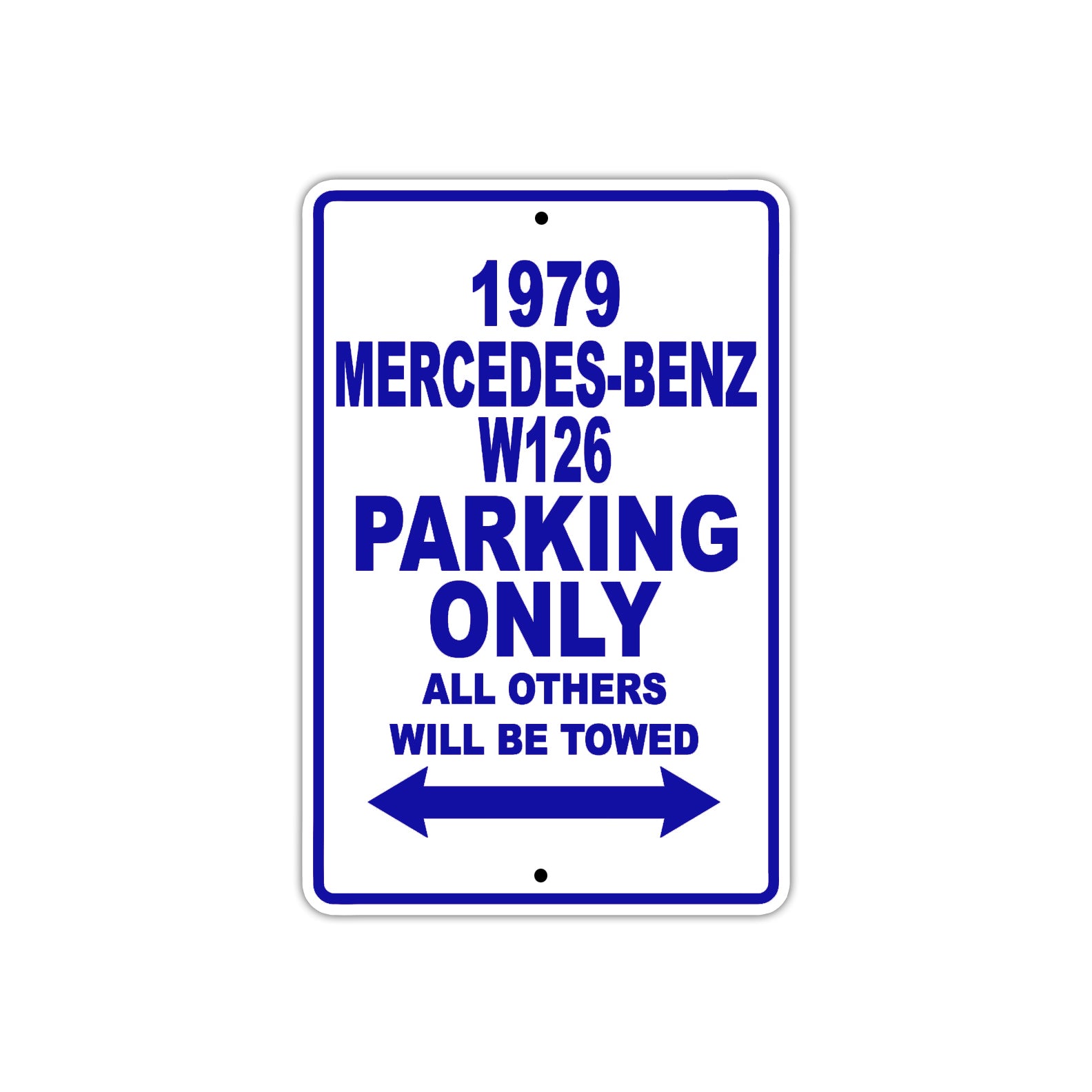 1979 Mercedes-Benz W126 Car Parking Only All Others Will Be Towed Metal Sign Plate