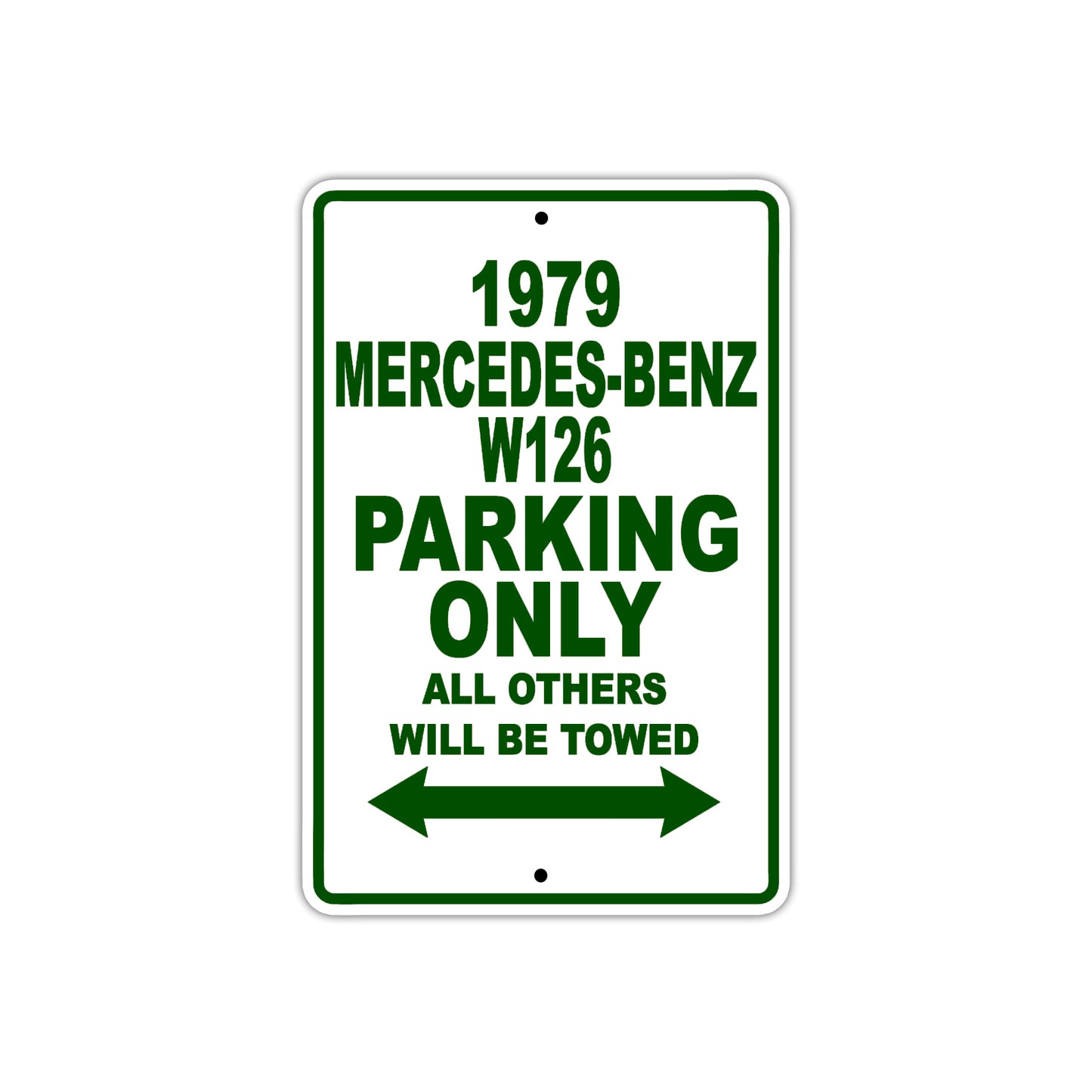 1979 Mercedes-Benz W126 Car Parking Only All Others Will Be Towed Sign Plate