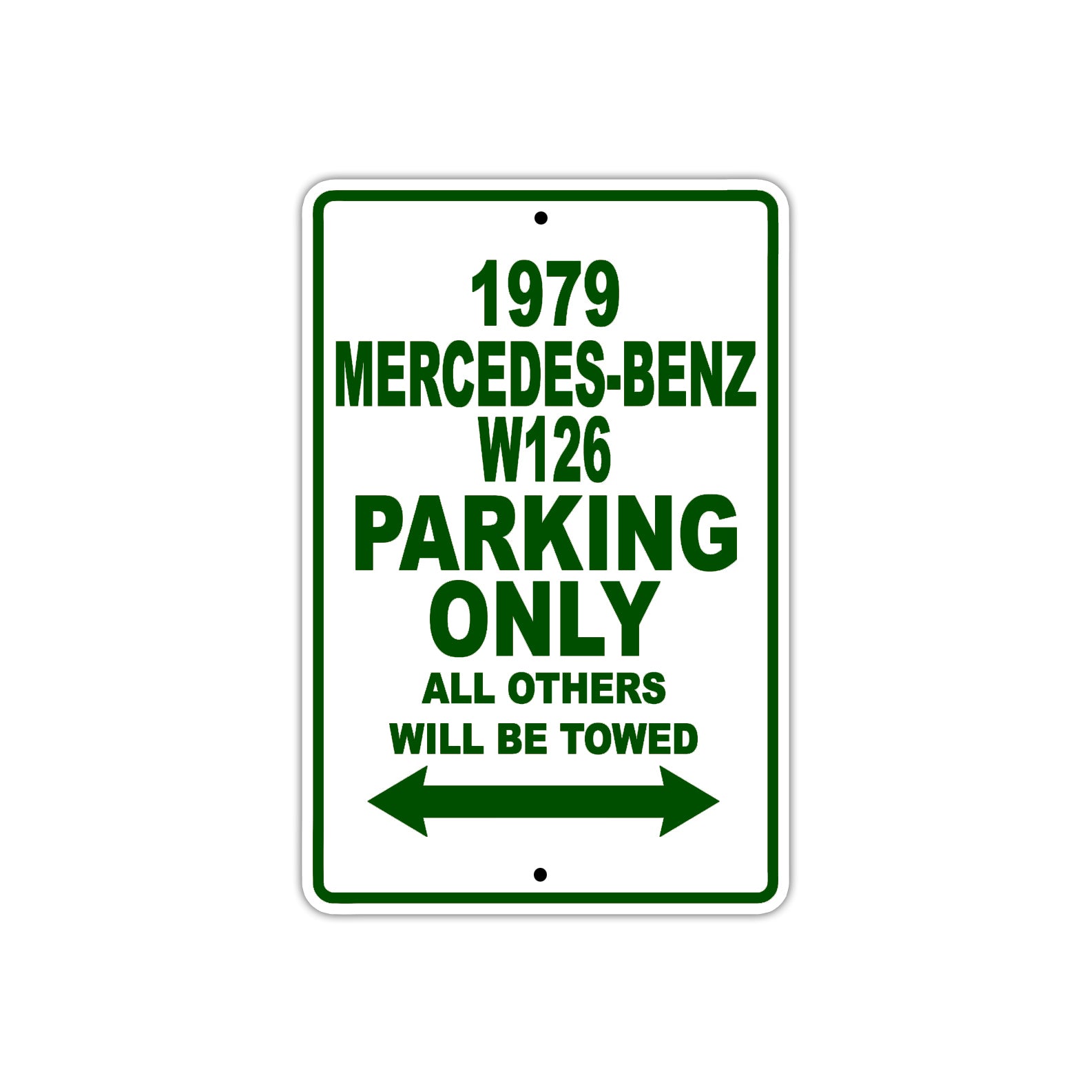 1979 Mercedes-Benz W126 Car Parking Only All Others Will Be Towed Sign Plate