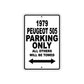 1979 Peugeot 505 Car Parking Only All Others Will Be Towed Metal Sign 