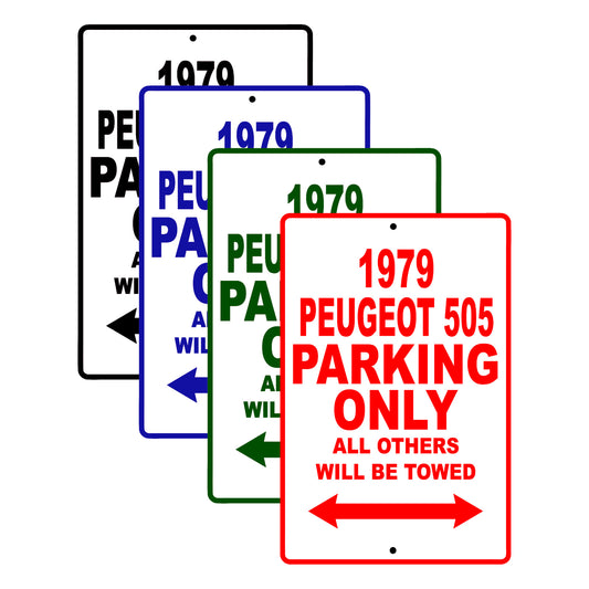 1979 Peugeot 505 Car Parking Only All Others Will Be Towed Signs