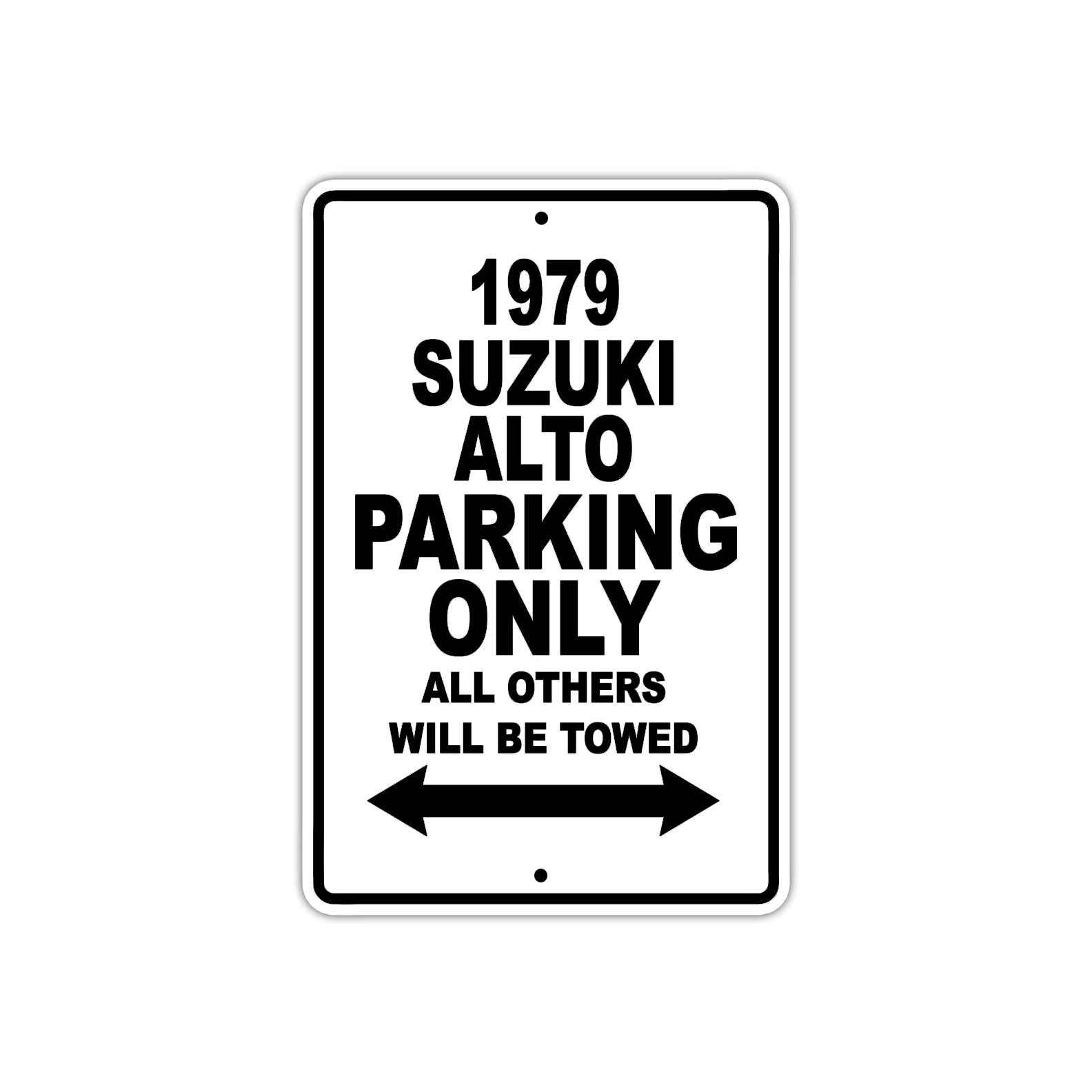 1979 Suzuki Alto Car Parking Only All Others Will Be Towed Metal Sign  