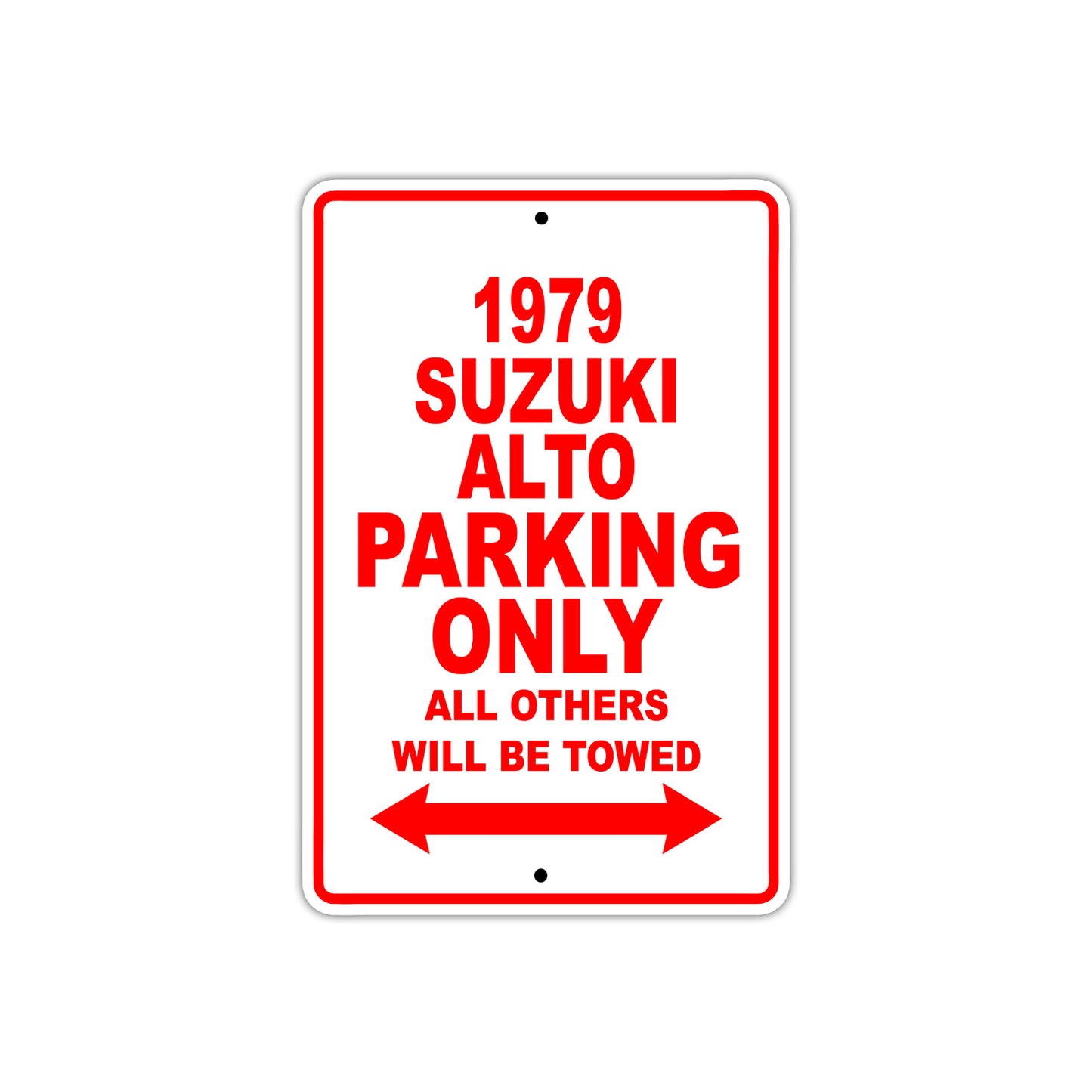 1979 Suzuki Alto Car Parking Only All Others Will Be Towed Sign