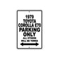1979 Toyota Corolla E70 Car Parking Only All Others Will Be Towed Metal Sign  