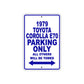 1979 Toyota Corolla E70 Car Parking Only All Others Will Be Towed Metal Sign Plate