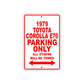 1979 Toyota Corolla E70 Car Parking Only All Others Will Be Towed Sign