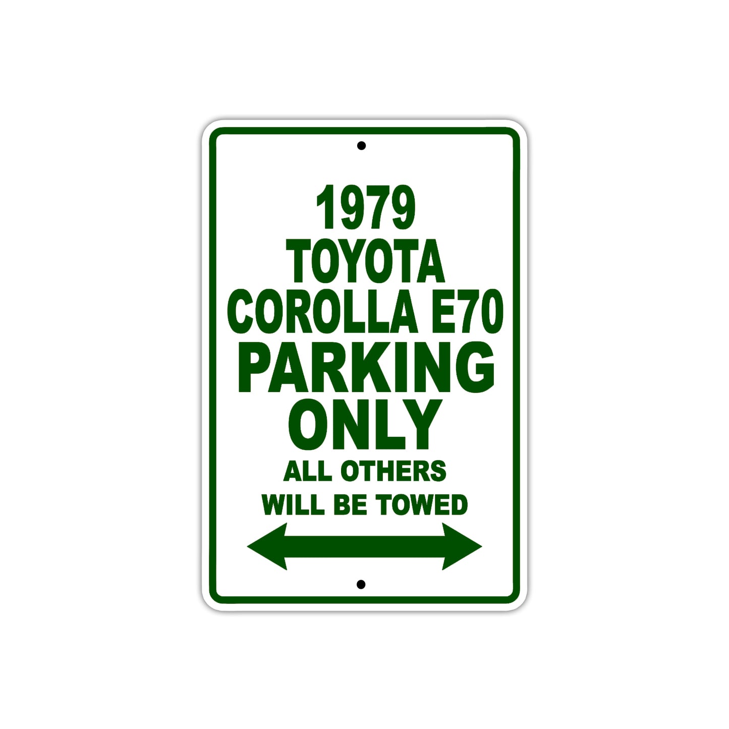 1979 Toyota Corolla E70 Car Parking Only All Others Will Be Towed Sign Plate