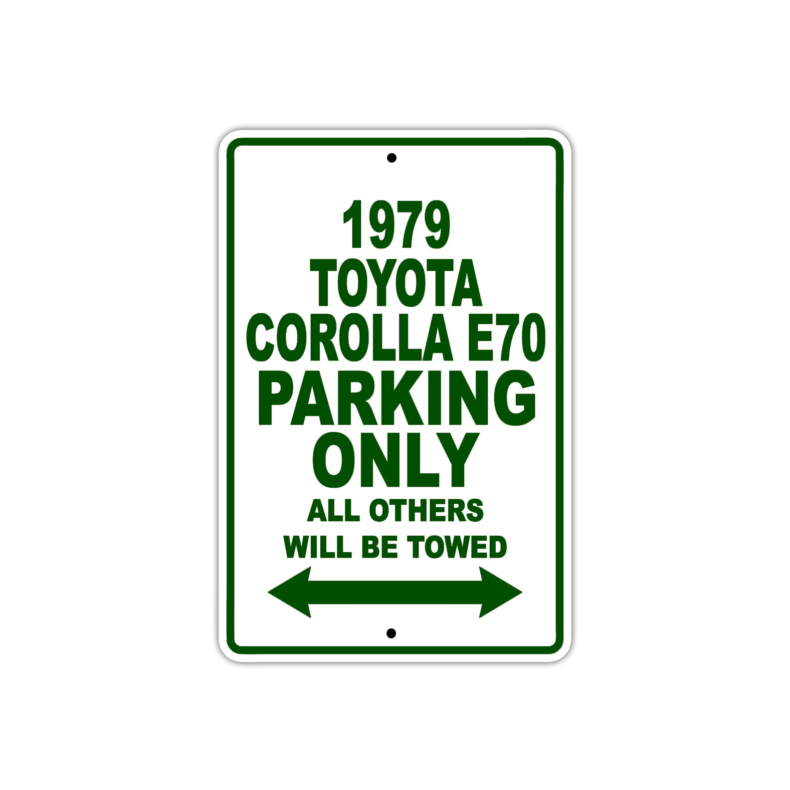 1979 Toyota Corolla E70 Car Parking Only All Others Will Be Towed Sign Plate