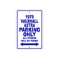 1979 Vauxhall Astra Car Parking Only All Others Will Be Towed Metal Sign Plate