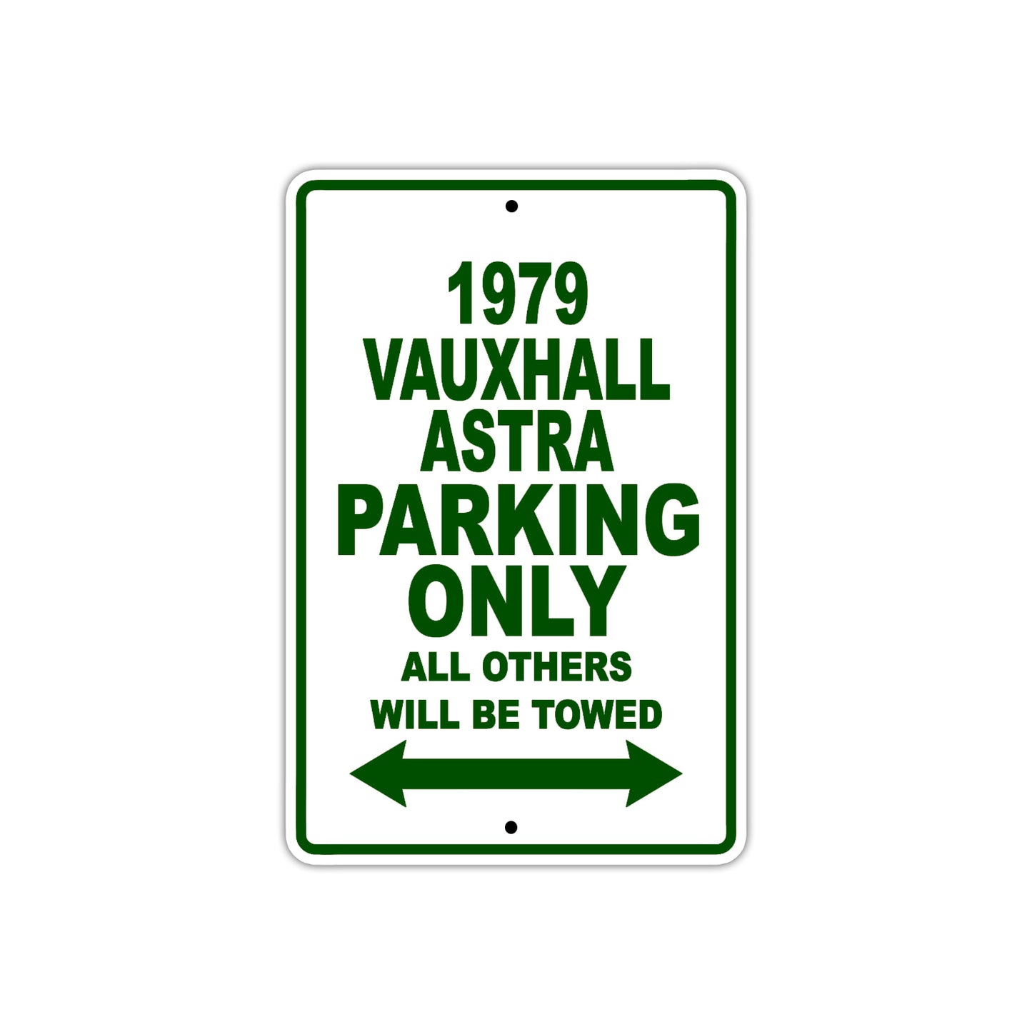 1979 Vauxhall Astra Car Parking Only All Others Will Be Towed Sign Plate