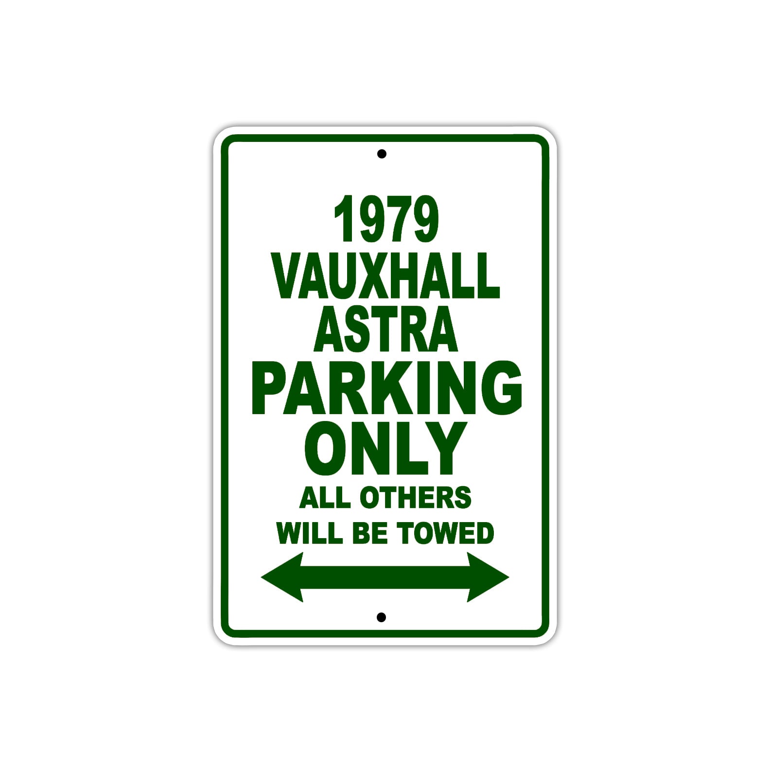 1979 Vauxhall Astra Car Parking Only All Others Will Be Towed Sign Plate