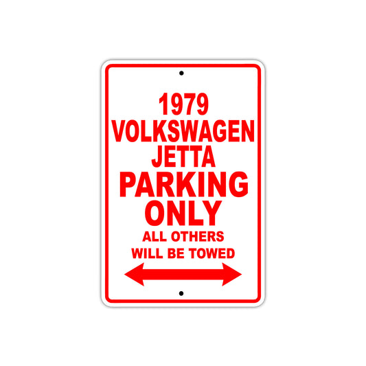 1979 Volkswagen Jetta Car Parking Only All Others Will Be Towed Sign