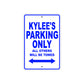 Kylee's Name Parking Only All Others Will Be Towed Aluminum Metal Sign