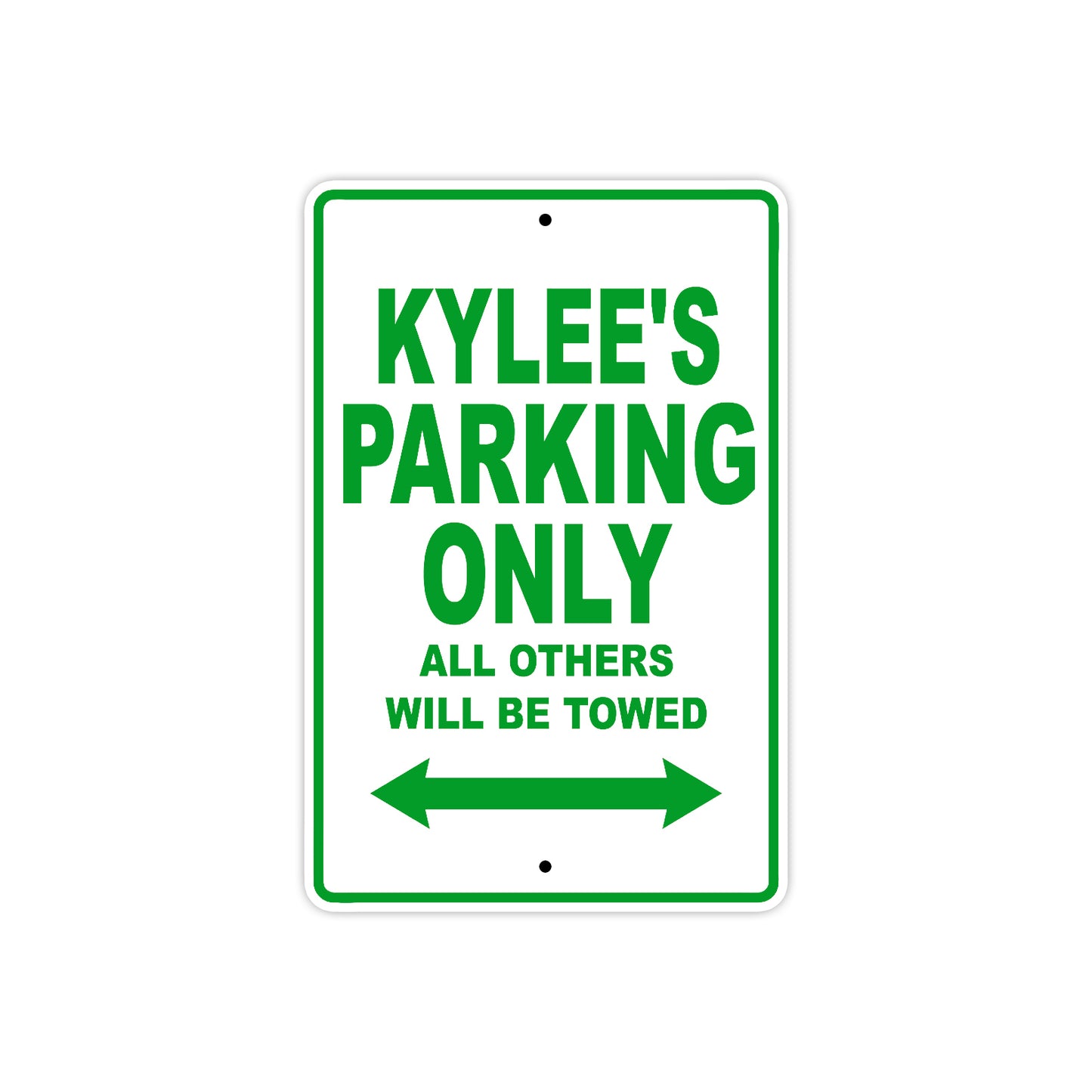 Kylee's Name Parking Only All Others Will Be Towed Aluminum Metal Sign
