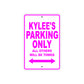 Kylee's Name Parking Only All Others Will Be Towed Aluminum Metal Sign