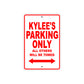 Kylee's Name Parking Only All Others Will Be Towed Aluminum Metal Sign