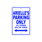 Arielle's Name Parking Only All Others Will Be Towed Aluminum Metal Sign