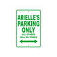 Arielle's Name Parking Only All Others Will Be Towed Aluminum Metal Sign