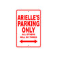 Arielle's Name Parking Only All Others Will Be Towed Aluminum Metal Sign