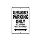 Alessandra's Name Parking Only All Others Will Be Towed Aluminum Metal Sign