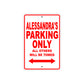 Alessandra's Name Parking Only All Others Will Be Towed Aluminum Metal Sign