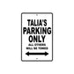 Talia's Name Parking Only All Others Will Be Towed Aluminum Metal Sign