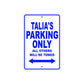 Talia's Name Parking Only All Others Will Be Towed Aluminum Metal Sign