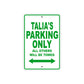 Talia's Name Parking Only All Others Will Be Towed Aluminum Metal Sign