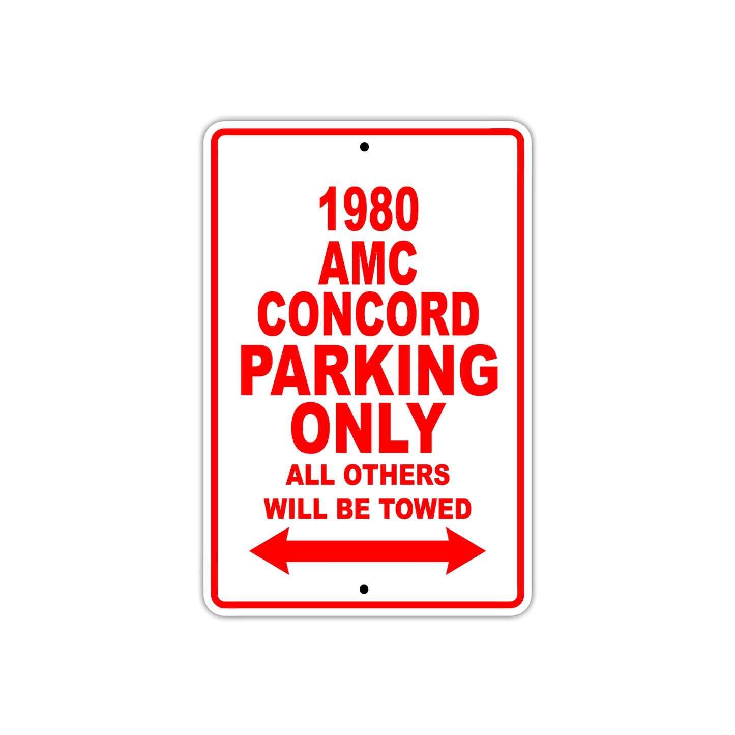 1980 AMC Concord Car Parking Only All Others Will Be Towed Sign