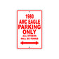 1980 AMC Eagle Car Parking Only All Others Will Be Towed Sign