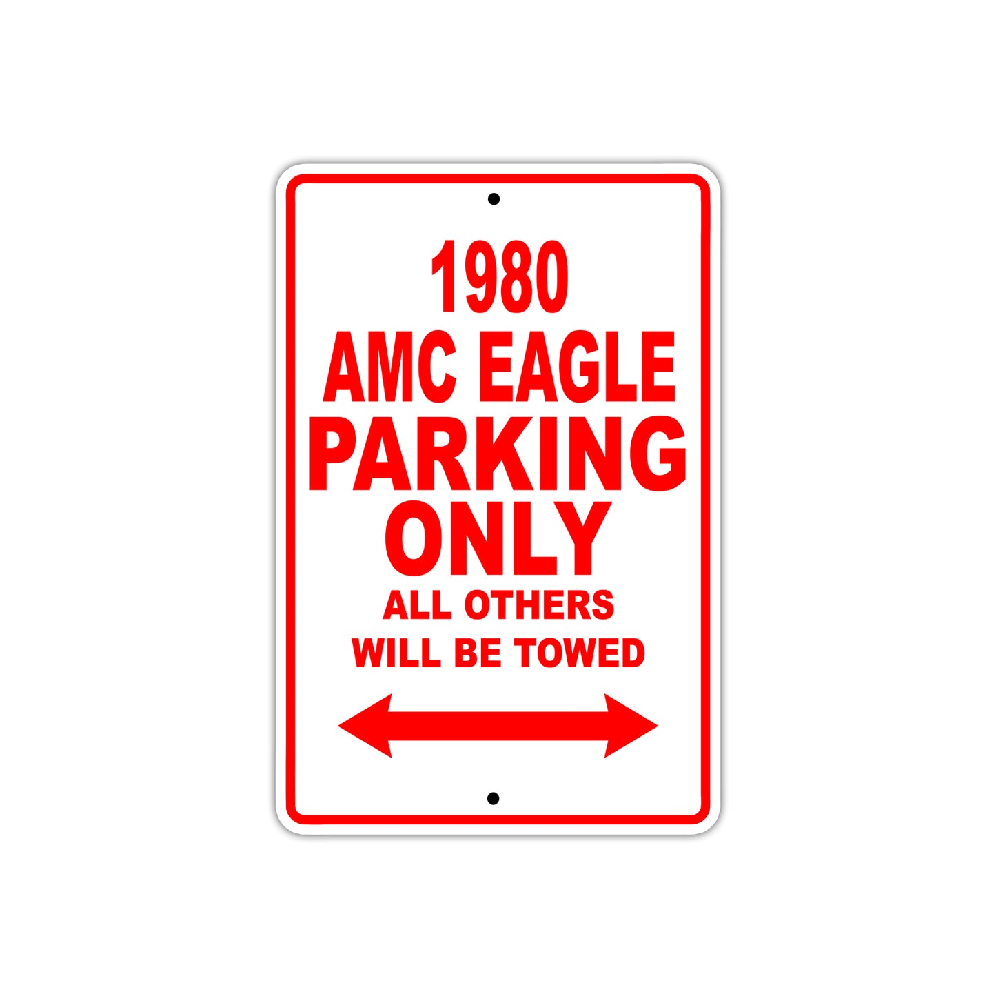 1980 AMC Eagle Car Parking Only All Others Will Be Towed Sign
