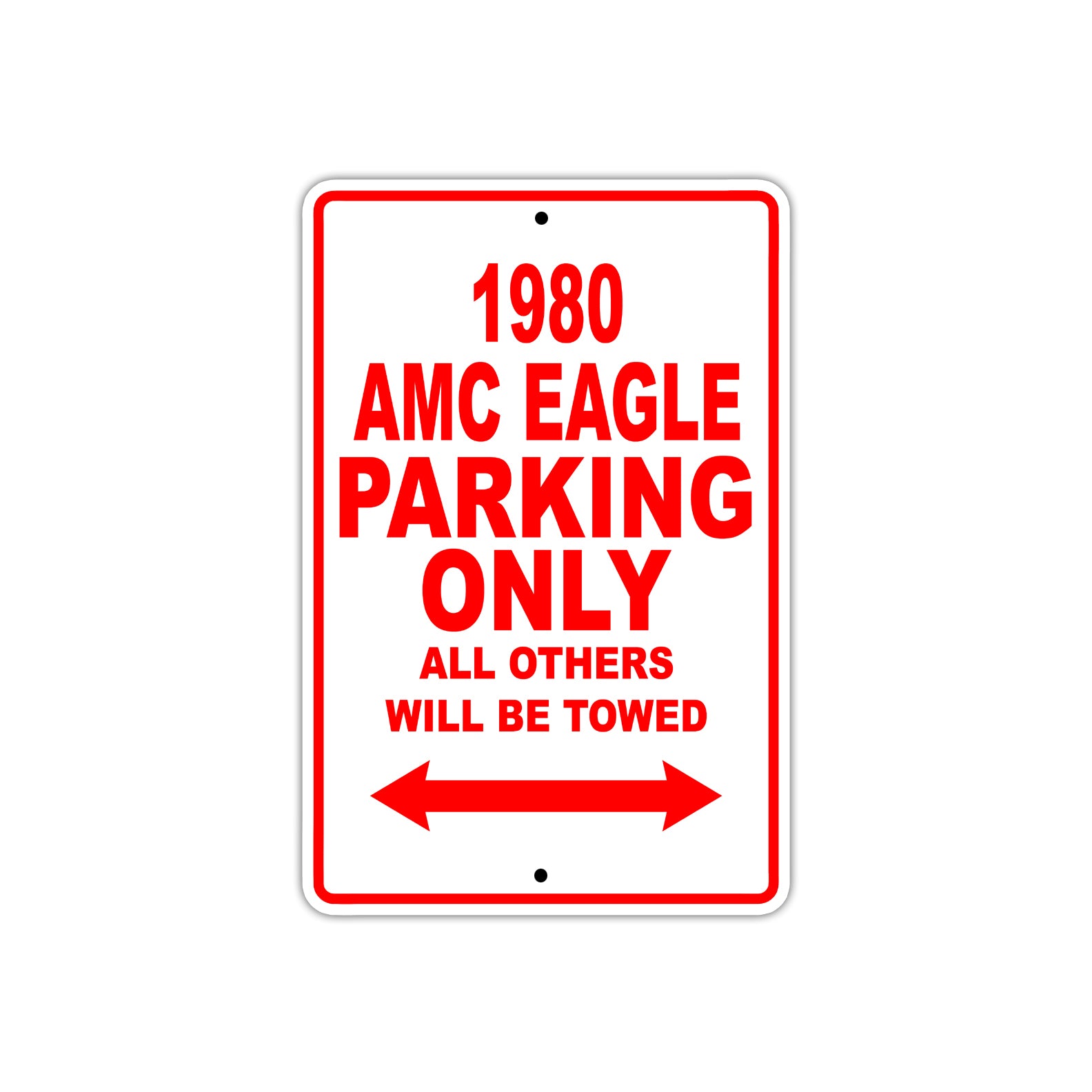1980 AMC Eagle Car Parking Only All Others Will Be Towed Sign