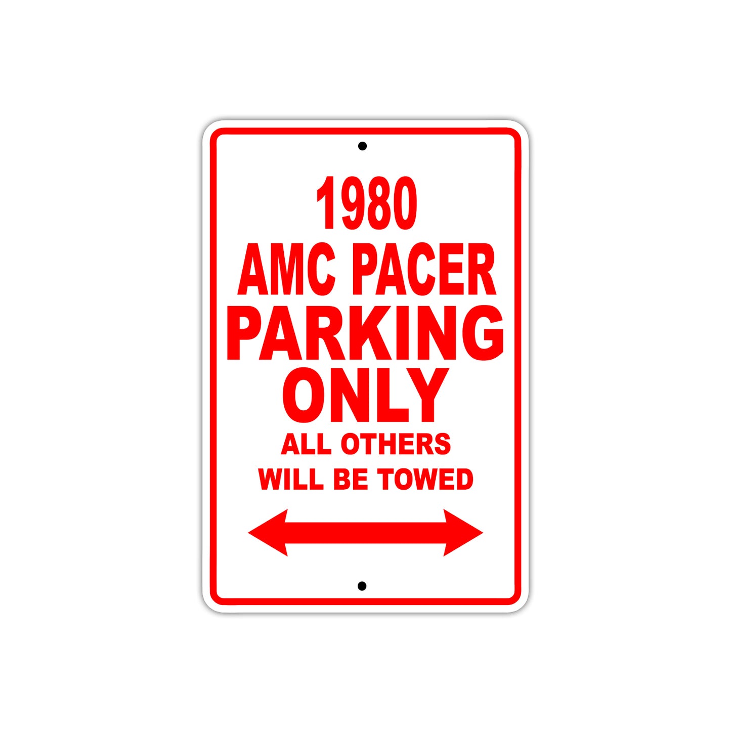 1980 AMC Pacer Car Parking Only All Others Will Be Towed Sign