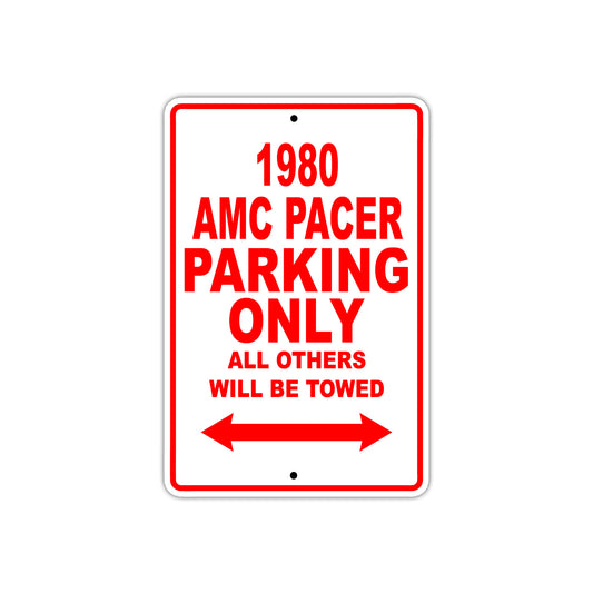 1980 AMC Pacer Car Parking Only All Others Will Be Towed Sign