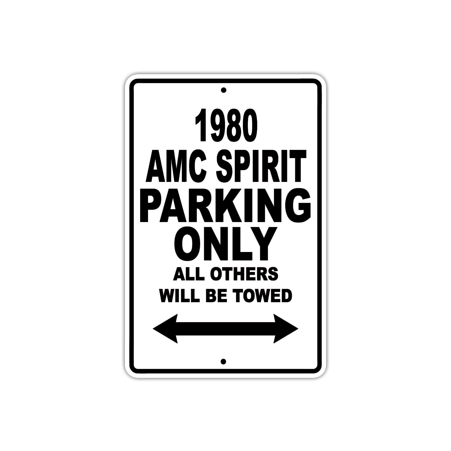 1980 AMC Spirit Car Parking Only All Others Will Be Towed Metal Sign  