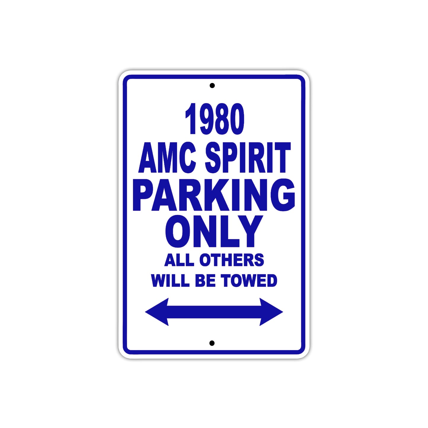 1980 AMC Spirit Car Parking Only All Others Will Be Towed Metal Sign Plate