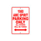 1980 AMC Spirit Car Parking Only All Others Will Be Towed Sign