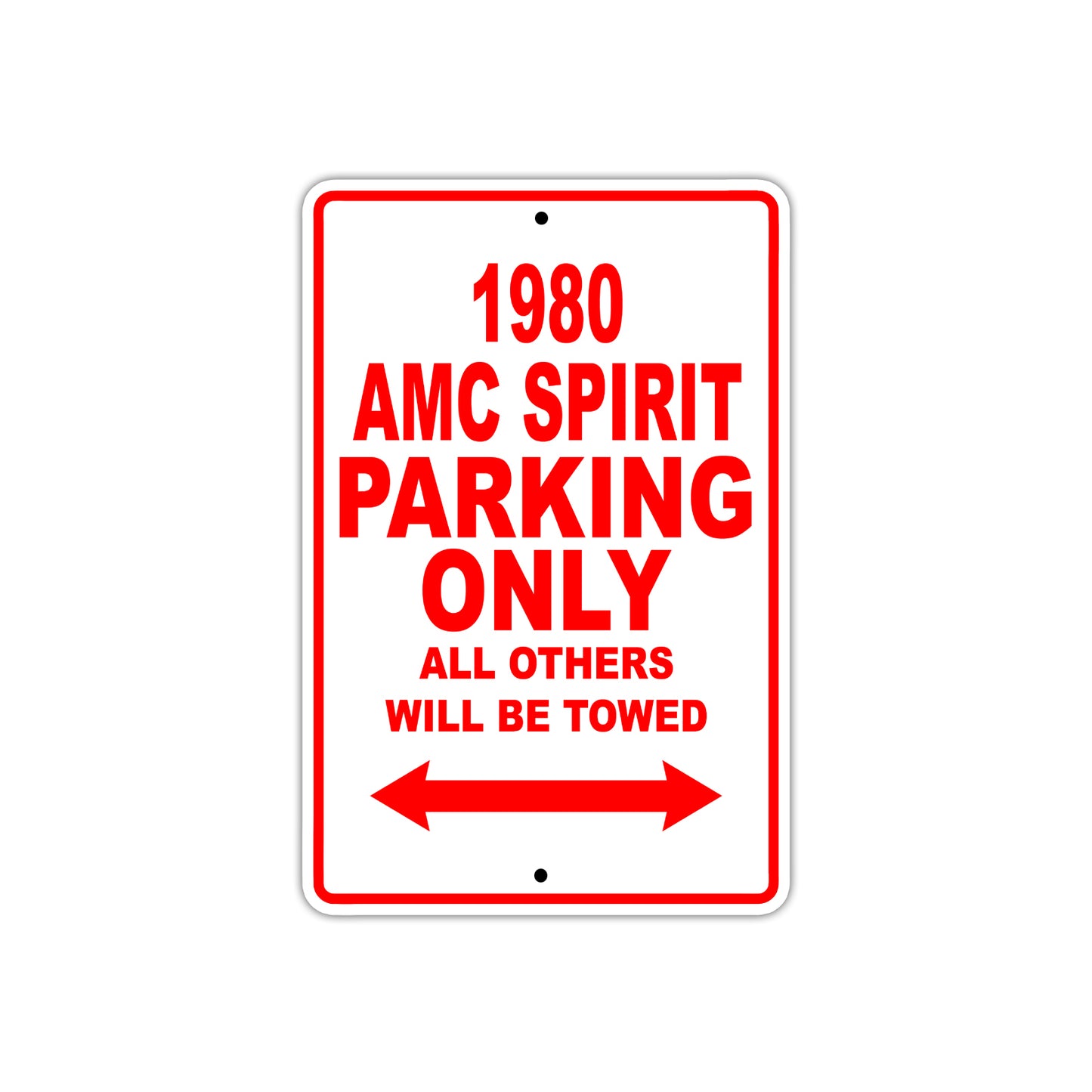 1980 AMC Spirit Car Parking Only All Others Will Be Towed Sign
