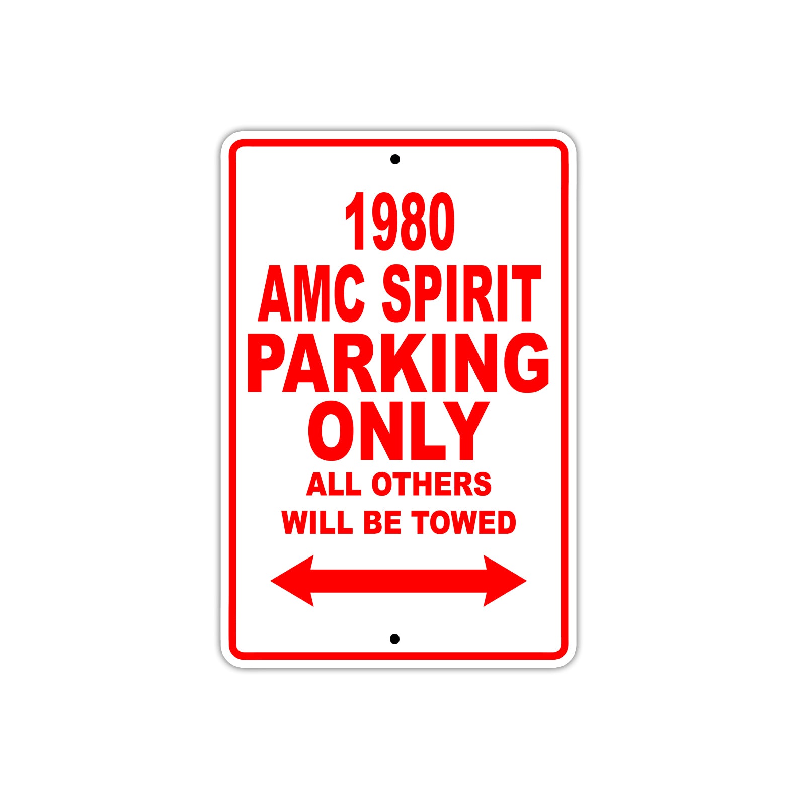1980 AMC Spirit Car Parking Only All Others Will Be Towed Sign