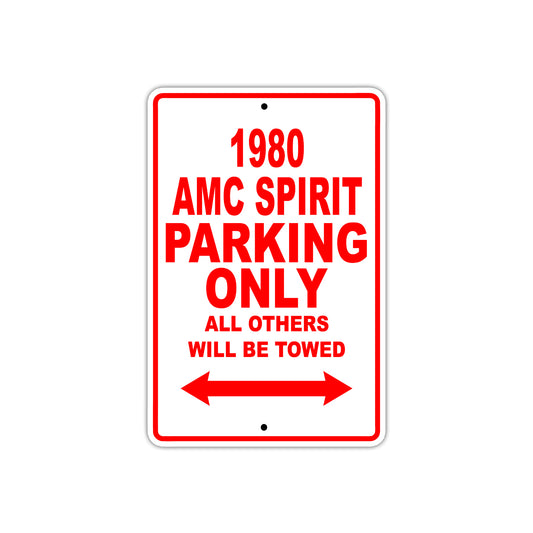 1980 AMC Spirit Car Parking Only All Others Will Be Towed Sign