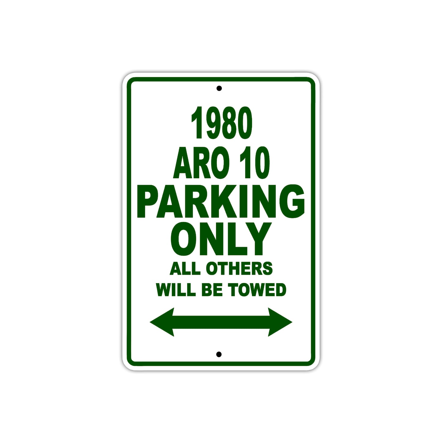 1980 ARO 10 Car Parking Only All Others Will Be Towed Sign